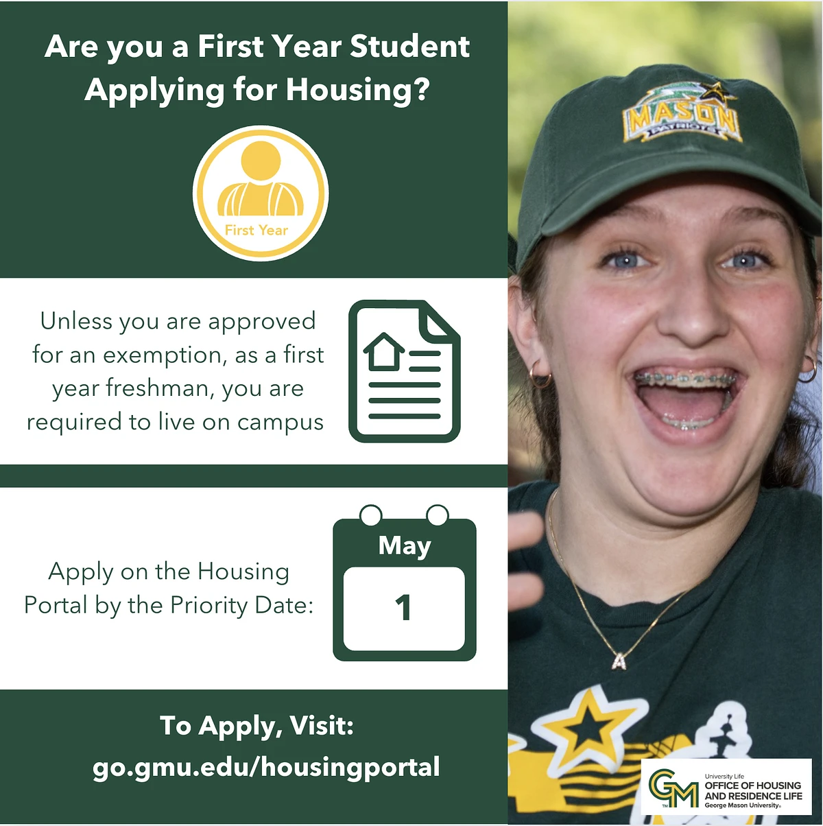 The image is an advertisement for George Mason University's first-year student housing application, emphasizing the requirement to live on campus unless exempted and providing a May 1st priority application date via their housing portal.