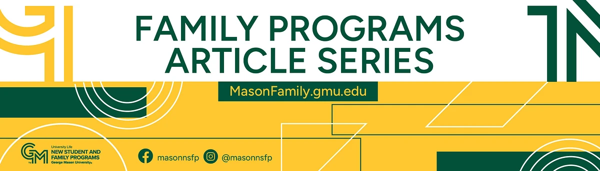 The image is a promotional banner for George Mason University's Family Programs Article Series, featuring design elements and contact information for New Student and Family Programs.